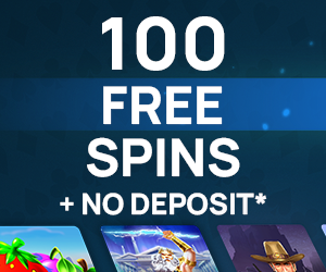 100 Free Spins + No Deposit*